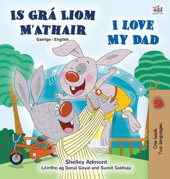 portada I Love My Dad (Irish English Bilingual Children's Book) (in Irlanda)