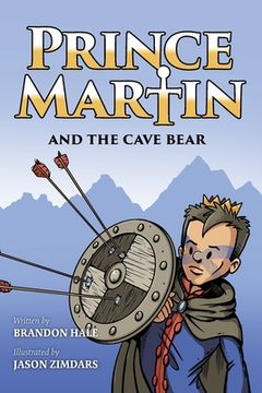 portada Prince Martin and the Cave Bear: Two Kids, Colossal Courage, and a Classic Quest (Grayscale Art Edition) (in English)