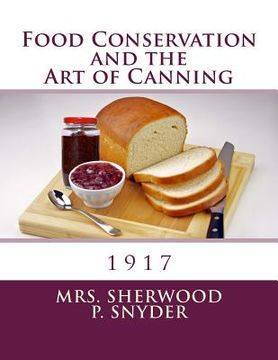 portada Food Conservation and the Art of Canning (en Inglés)