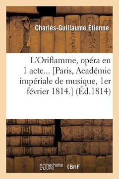 portada L'Oriflamme, Opéra En 1 Acte (en Francés)