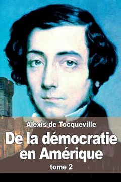 portada De la démocratie en Amérique: tome 2 (in French)