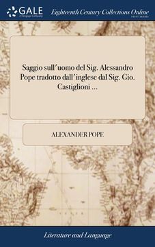 portada Saggio sull'uomo del Sig. Alessandro Pope tradotto dall'inglese dal Sig. Gio. Castiglioni ... (en Italiano)