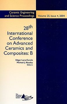 portada 28th international conference on advanced ceramics and composites b: ceramic engineering and science proceedings, volume 25, issue 4, 2004