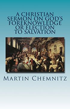 portada A Christian Sermon on God's Foreknowledge or Election to Salvation (en Inglés)