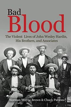portada Bad Blood: The Violent Lives of John Wesley Hardin, his Brothers, and Associates (en Inglés)