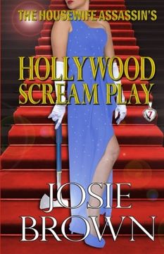portada The Housewife Assassin's Hollywood Scream Play: Volume 7 (The Housewife Assassin Series)