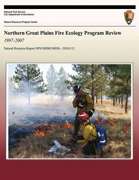 portada Northern Great Plains Fire Ecology Program Review 1997-2007 (in English)