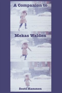 portada A Companion to Mekas Walden: A Guide to Jonas Mekas's Diaries, Notes and Sketches (en Inglés)