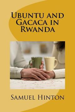 portada Ubuntu and Gacaca in Rwanda (in English)