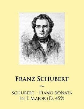portada Schubert - Piano Sonata In E Major (D. 459) (in English)