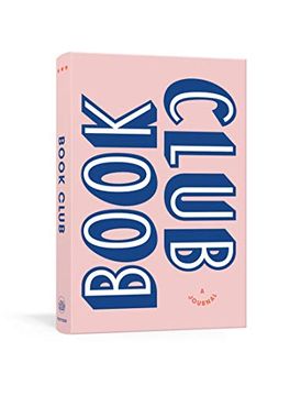 portada Book Club: A Journal: Prepare For, Keep Track of, and Remember Your Reading Discussions With 200 Book Recommendations and Meeting Activities (in English)