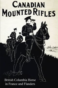 portada THE 2nd CANADIAN MOUNTED RIFLES (British Columbia Horse) in France and Flanders