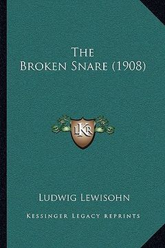 portada the broken snare (1908) (en Inglés)