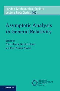 portada Asymptotic Analysis in General Relativity (London Mathematical Society Lecture Note Series) 