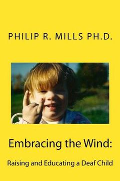 portada Embracing the Wind: Raising and Educating a Deaf Child (en Inglés)