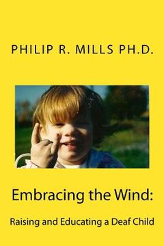 portada Embracing the Wind: Raising and Educating a Deaf Child (in English)