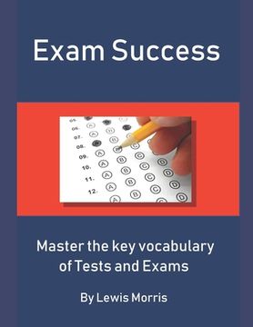 portada Exam Success: Master the Key Vocabulary of Tests and Exams (en Inglés)