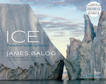 portada Ice: Portraits of Vanishing Glaciers 