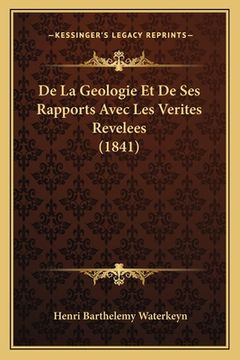 portada De La Geologie Et De Ses Rapports Avec Les Verites Revelees (1841) (in French)