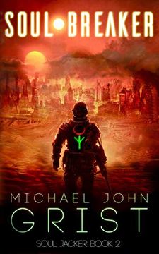 portada Soul Breaker: A Science Fiction Thriller (Soul Jacker) (en Inglés)