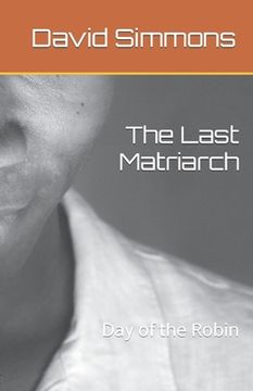 portada The Last Matriarch: Day of the Robin (en Inglés)