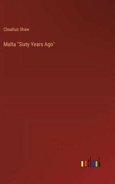 portada Malta "Sixty Years Ago" (en Inglés)