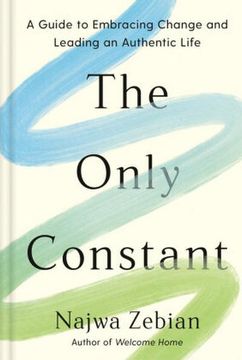 portada The Only Constant: A Guide to Embracing Change and Leading an Authentic Life (in English)