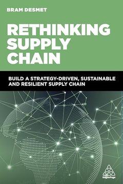 portada Rethinking Supply Chain: Build a Strategy-Driven, Sustainable and Resilient Supply Chain (en Inglés)