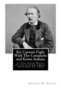 portada Kit Carson's Fight With The Comanche and Kiowa Indians: At The Adobe Walls, on the Canadian Rive, November 25, 1864 (en Inglés)