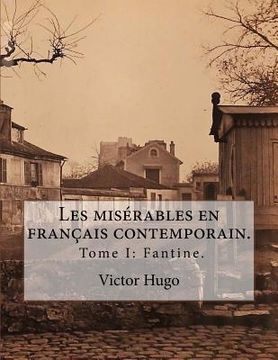 portada Les misérables en français contemporain: Tome I: Fantine. (en Francés)