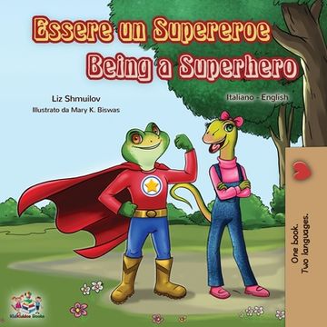 portada Essere un Supereroe Being a Superhero: Italian English Bilingual Book (en Italiano)