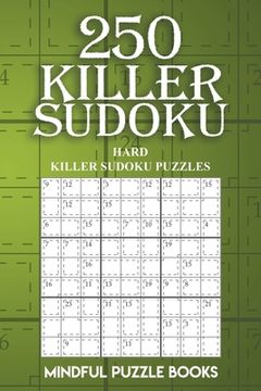 portada 250 Killer Sudoku: Hard Killer Sudoku Puzzles (in English)