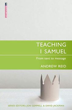 portada Teaching 1 Samuel: From Text to Message (Proclamation Trust) (en Inglés)