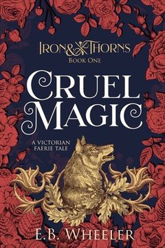 portada Cruel Magic: A Victorian Faerie Tale (en Inglés)