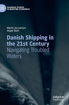 portada Danish Shipping in the 21st Century: Navigating Troubled Waters
