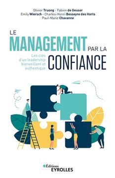 portada Le management par la confiance: Les clés d'un leadership bienveillant et authentique (en Francés)