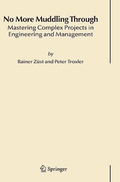 portada no more muddling through: mastering complex projects in engineering and management (en Inglés)