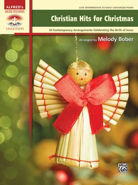 portada Christian Hits for Christmas: 24 Contemporary Christian Arrangements Celebrating the Birth of Jesus (en Inglés)