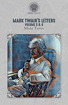 portada Mark Twain'S Letters Volume 5 & 6 (Throne Classics) (in English)