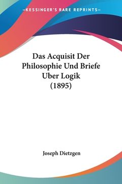 portada Das Acquisit Der Philosophie Und Briefe Uber Logik (1895) (en Alemán)