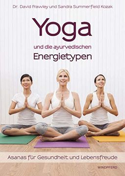 portada Yoga und die Ayurvedischen Energietypen: Asanas für Gesundheit und Lebensfreude (en Alemán)