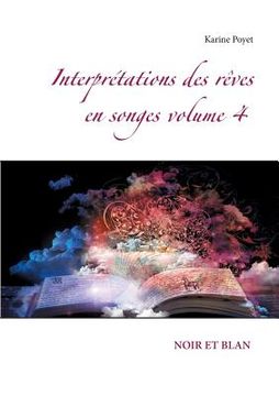 portada Interprétations des rêves en songes volume 4: Noir Et Blan (en Francés)