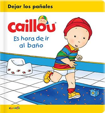 portada Caillou: Es Hora de ir al Baño (in Spanish)