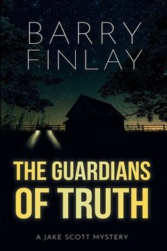 portada The Guardians of Truth: A Jake Scott Mystery (en Inglés)