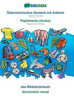 portada Babadada, Österreichisches Deutsch mit Artikeln - Papiamento (Aruba), das Bildwörterbuch - Diccionario Visual: Austrian German - Papiamento (Aruba), Visual Dictionary (in German)