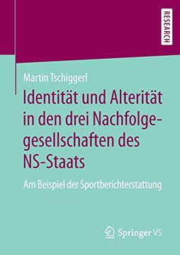 portada Identität und Alterität in den Drei Nachfolgegesellschaften des Ns-Staats: Am Beispiel der Sportberichterstattung 