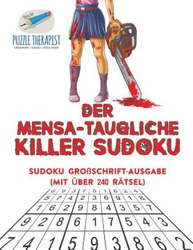 portada Der Mensa-Taugliche Killer Sudoku Sudoku Großschrift-Ausgabe (mit über 240 Rätsel) (en Alemán)