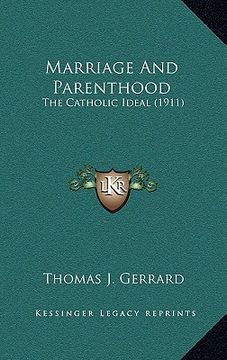 portada marriage and parenthood: the catholic ideal (1911) (en Inglés)
