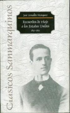 portada RECUERDOS DE VIAJE A LOS ESTADOS UNIDOS 1857-1861  [Serie «Clásicos Sanmarquinos»]