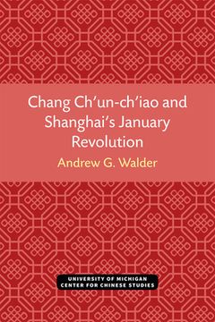 portada Chang Ch'un-ch'iao and Shanghai's January Revolution (in English)